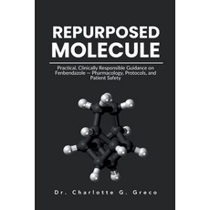 (영문도서)Repurposed Molecule: Practical Clinically Responsible Guidance on Fenbendazole... Paperback, Independently Published, English, 9798264128875
