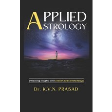 (영문도서)Applied Astrology: Unlocking Insights with Stellar Nadi Methodology Paperback, Independently Published, English, 9798298772419