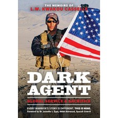 (英文圖書)DARK AGENT The Memoirs of L.W. Kwakou Casselle: Global Service & Sacrifice 精裝版, Hunter Entertainment Network, 英文
