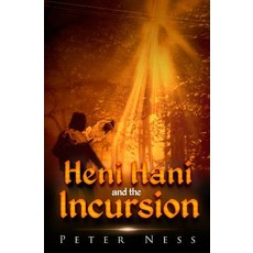 (영문도서)Heni Hani and the Incursion Paperback, Createspace Independent Pub..., English, 9781729620939