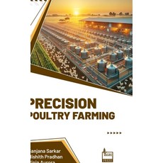 (영문도서) Precision Poultry Farming Hardcover, Agri Horti Press, English, 9789392969423