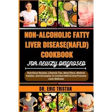 (영문도서) Non-Alcoholic Fatty Liver Disease (Nafld) Cookbook for Newly Diagnosed: Nutritious Recipes L... Paperback, Independently Published, English, 9798880169870