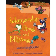 (영문도서) Salamander Frog and Polliwog: What Is an Amphibian? Library Binding, Millbrook Press (Tm), English, 9780761362098