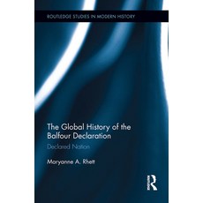 (영문도서)The Global History of the Balfour Declaration: Declared Nation Paperback, English, 9781032928692, Routledge English, 9781032928692, Routledge