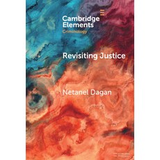 (영문도서)Revisiting Justice: The Moral Meaning of Parole Hardcover, Cambridge University Press, English, 9781009587686