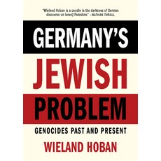 (영문도서)Germany's Jewish Problem: Genocides Past and Present Paperback, OR Books, English, 9781682196755