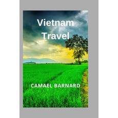 (英文圖書)Vietnam Travel: Discover Authentic Experiences Secret Destinations & Smart Plan... 平裝版, Independently Published, 英文