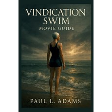 (영문도서)Vindication Swim: Exploring the True Story Themes Filmmaking and Legacy of Me... Paperback, Independently Published, English, 9798269224626