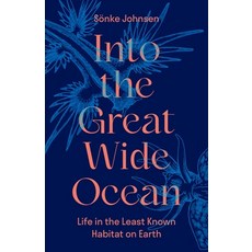 (영문도서) Into the Great Wide Ocean: Life in the Least Known Habitat on Earth Hardcover, Princeton University Press, English, 9780691181745