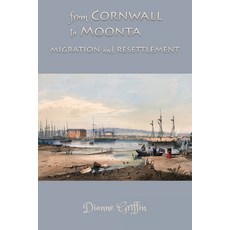 (영문도서) From Cornwall to Moonta: migration and resettlement Paperback, Glass House, English, 9781922830302