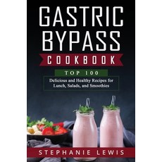 (영문도서) Gastric Bypass Cookbook: Top 100 Delicious and Healthy Recipes for Lunch Salads and Smoothies Paperback, Independently Published, English, 9798351972084