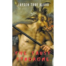 The Faust Syndrome Paperback, Jaysen True Blood, English, 9781393513445