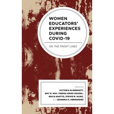 (영문도서) Women Educators' Experiences during COVID-19: On the Front Lines Hardcover, Lexington Books, English, 9781666917024