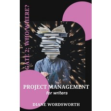 (영문도서) Project Management for Writers: Gate 2 - Who/Where? Paperback, Baggins Bottom Books, English, 9798215068274