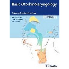 Basic Otorhinolaryngology:A Step-By-Step Learning Guide, Thieme Medical Publishers