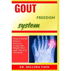 (영문도서)Gout Freedom System: Stop Painful Flares Forever Using the Right Diet and Natura... Paperback, Independently Published, English, 9798292547266