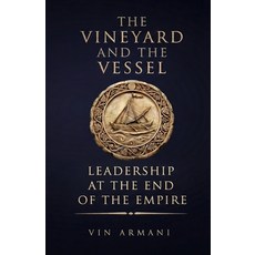 (英文圖書)The Vineyard And The Vessel: Leadership at the End of The Empire 平裝版, Independently Published, 英文