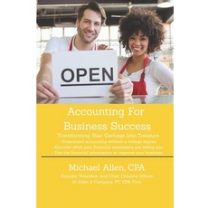 (영문도서)Accounting for Business Success: Transforming Your Garbage Into Treasure Paperback, Michael Allen, English, 9798999160409