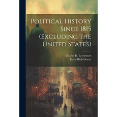 (영문도서) Political History Since 1815 (excluding the United States) Paperback, Legare Street Press, English, 9781022204737