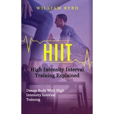 (영문도서) Hiit: High Intensity Interval Training Explained (Dream Body With High Intensity Interval Tra... Paperback, Andrew Zen, English, 9781774858219