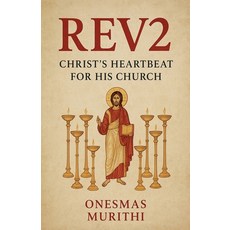 (英文圖書)Rev2: Christ's Heartbeat For His Church 平裝版, Mwalimu Murithi, 英文