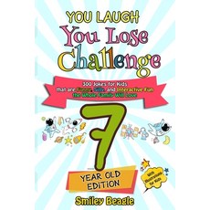 You Laugh You Lose Challenge - 7-Year-Old Edition: 300 Jokes for Kids that are Funny Silly and Int... Paperback, Independently Published