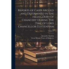 (영문도서) Reports of Cases Argued and Determined in the High Court of Chancery During the Time of Lord ... Paperback, Legare Street Press, English, 9781021648112