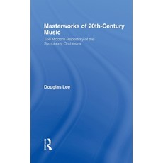 (英文圖書)Masterworks of 20th-Century Music: The Modern Repertory of the Symphony Orchestra 精裝版, Routledge, 英文