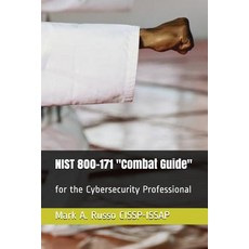 (영문도서) NIST 800-171 Combat Guide: for the Cybersecurity Professional Paperback, Independently Published, English, 9781982916961