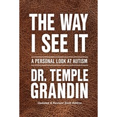 (영문도서)The Way I See It: A Personal Look at Autism Paperback, Future Horizons, English, 9781963367454
