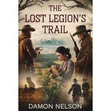 (영문도서) The Lost Legion's Trail Paperback, Publishdrive, English, 9798992582826