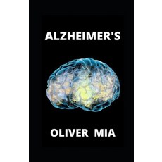Alzheimer's: A guide for people with dementia and those who care for them Paperback, Independently Published, English, 9798695399363