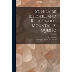 (영문도서) St. Hilaire (Beloeil) and Rougemont Mountains Quebec [microform] Paperback, Legare Street Press, English, 9781014925336