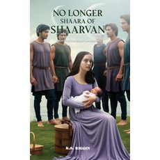 (영문도서)No Longer Shaara of Shaarvan: Book Six of the Shaarvan Series Hardcover, K.S. Riggin, English, 9781917907910