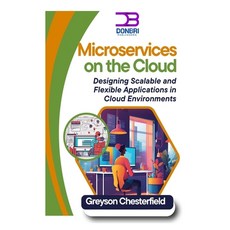 (영문도서) Microservices on the Cloud: Designing Scalable and Flexible Applications in Clo... Paperback, Independently Published, English, 9798306486031