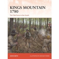 (영문도서)Kings Mountain 1780: The Tide Turns in the South Paperback, Osprey Publishing (UK), English, 9781472870476