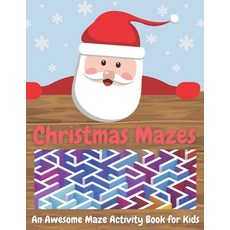 Christmas Mazes: An Awesome Maze Activity Book for Kids Paperback, Independently Published, English, 9798579936837