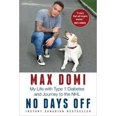 No Days Off: My Life with Type 1 Diabetes and Journey to the NHL Paperback, Simon & Schuster