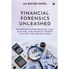 (영문도서)Financial Forensics Unleashed: Empowering Entrepreneurs CEOs Auditors and Fin... Paperback, Notion Press, English, 9798899293665