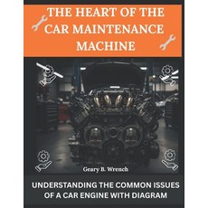 (英文圖書)The Heart of the Car Maintenance Machine: Understanding the Common Issues of a C... 平裝版, Independently Published, 英文