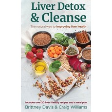Liver Detox & Cleanse: The Natural Way to Improving Liver Health Hardcover, Admore Publishing