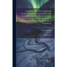(영문도서) Samlingar För Nordens Fornälskare Innehållende Inskryfter Figurer Ruiner Verktyg Högar O... Hardcover, Legare Street Press, English, 9781020424373