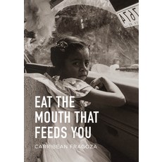 Eat the Mouth That Feeds You Paperback, City Lights Books