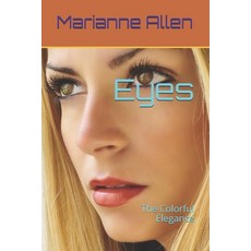 Eyes: The Colorful Elegance Paperback, Independently Published