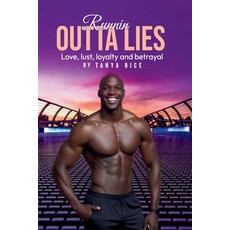 (영문도서) Runnin Outta Lies: Love lust loyalty and betrayal Paperback, Tanya Rice, English, 9798990755239
