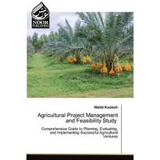 (영문도서)Agricultural Project Management and Feasibility Study Paperback, Noor Publishing, English, 9786208870560