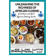 (영문도서) Unleashing the Richness of African Cuisine: A Central and West African Cooking Guide Paperback, Independently Published, English, 9798850198831