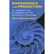 Experience and Prediction: An Analysis of the Foundations and the Structure of Knowledge Paperback, University of Notre Dame Press