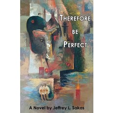 (영문도서)Therefore Be Perfect Paperback, Maudlin Pond Press, English, 9781959563341