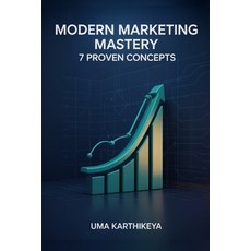 (英文圖書)Modern Marketing Mastery: 7 Proven Concepts to Grow Your Business Build Your Br... 平裝版, Independently Published, 英文